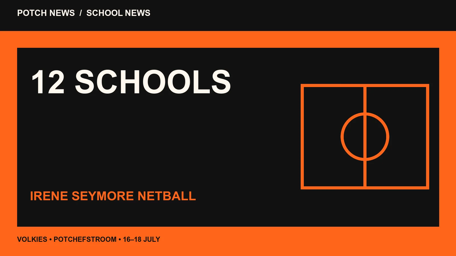 Editorial netball-court graphic for Volkskool's Irene Seymore tournament.